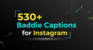 Baddie Captions for Instagram