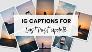 Ig captions for last post update