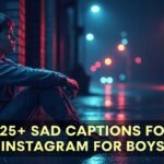 Sad Captions for Instagram for boys