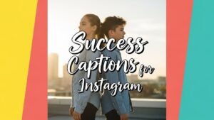 Success Captions for Instagram