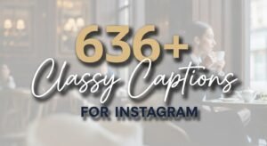 classy Captions