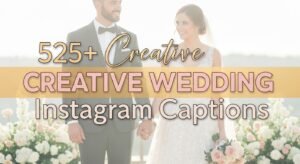 creative wedding Instagram captions