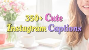 cute instagram captions