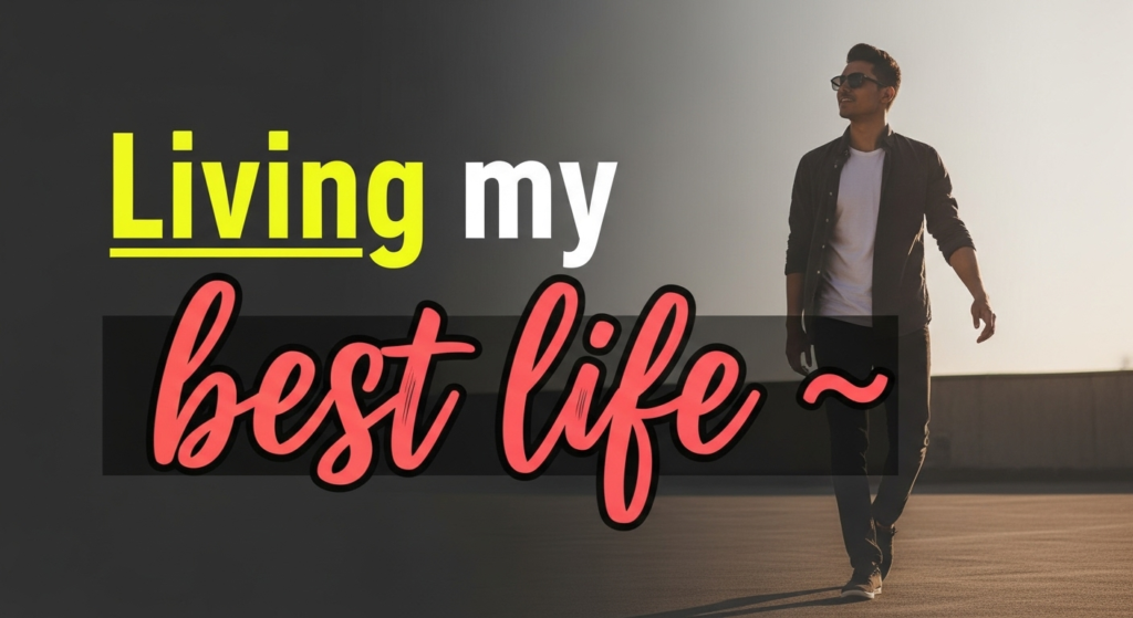 Living my best life 🌟