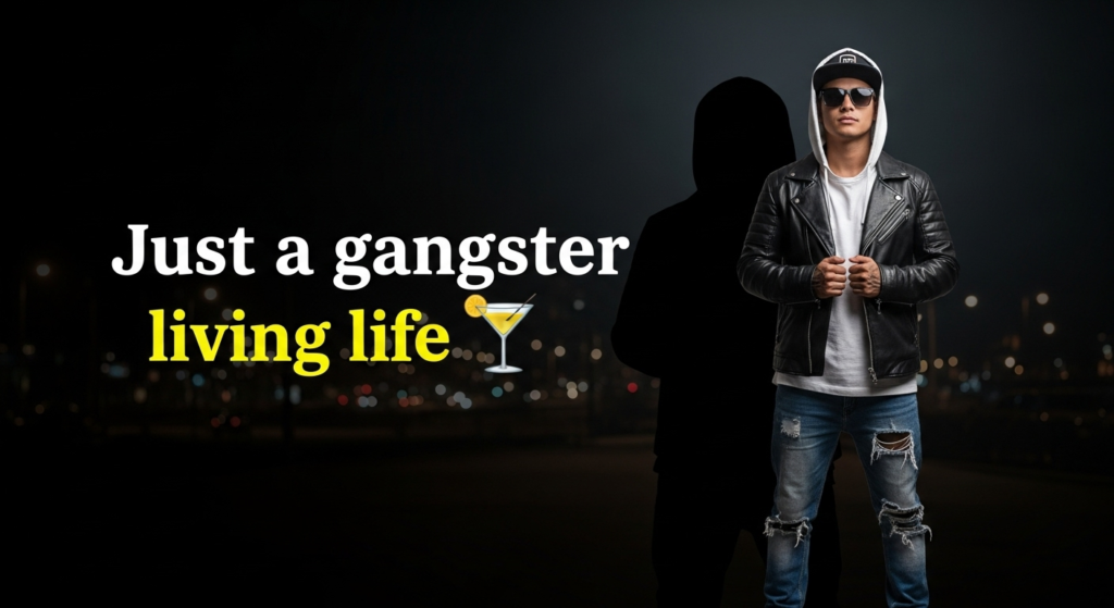 Gangster Captions for Instagram