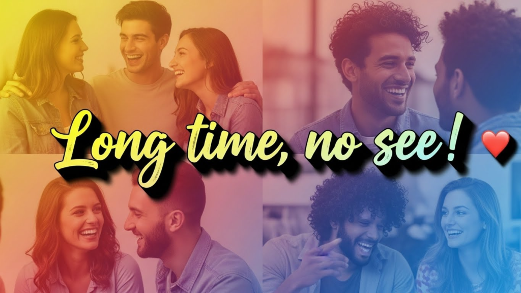 Funny Meeting a friend after a long time captions