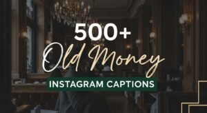 old money instagram captions
