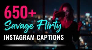 savage flirty ig captions