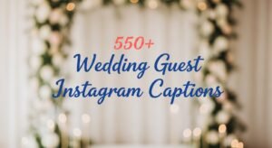 wedding guest Instagram captions