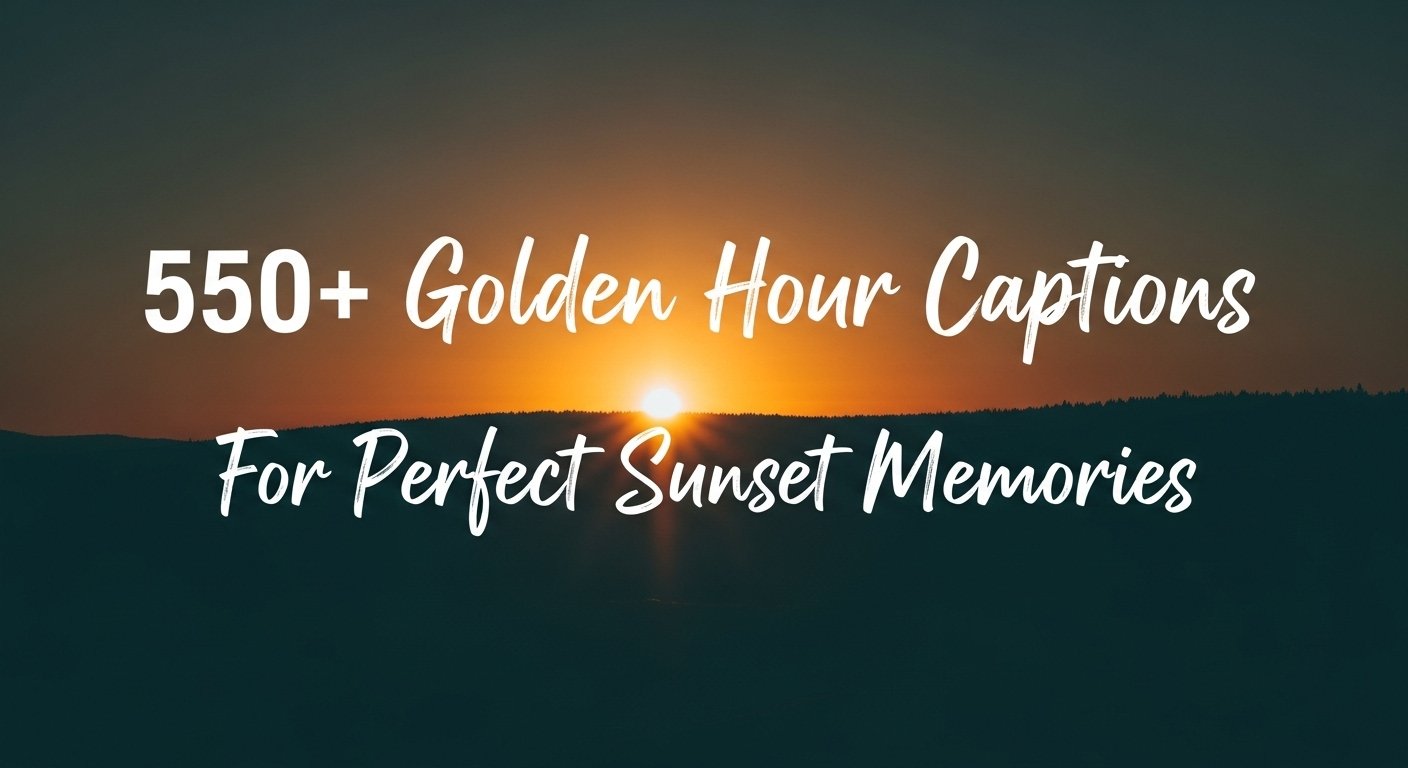 Golden Hours Captions