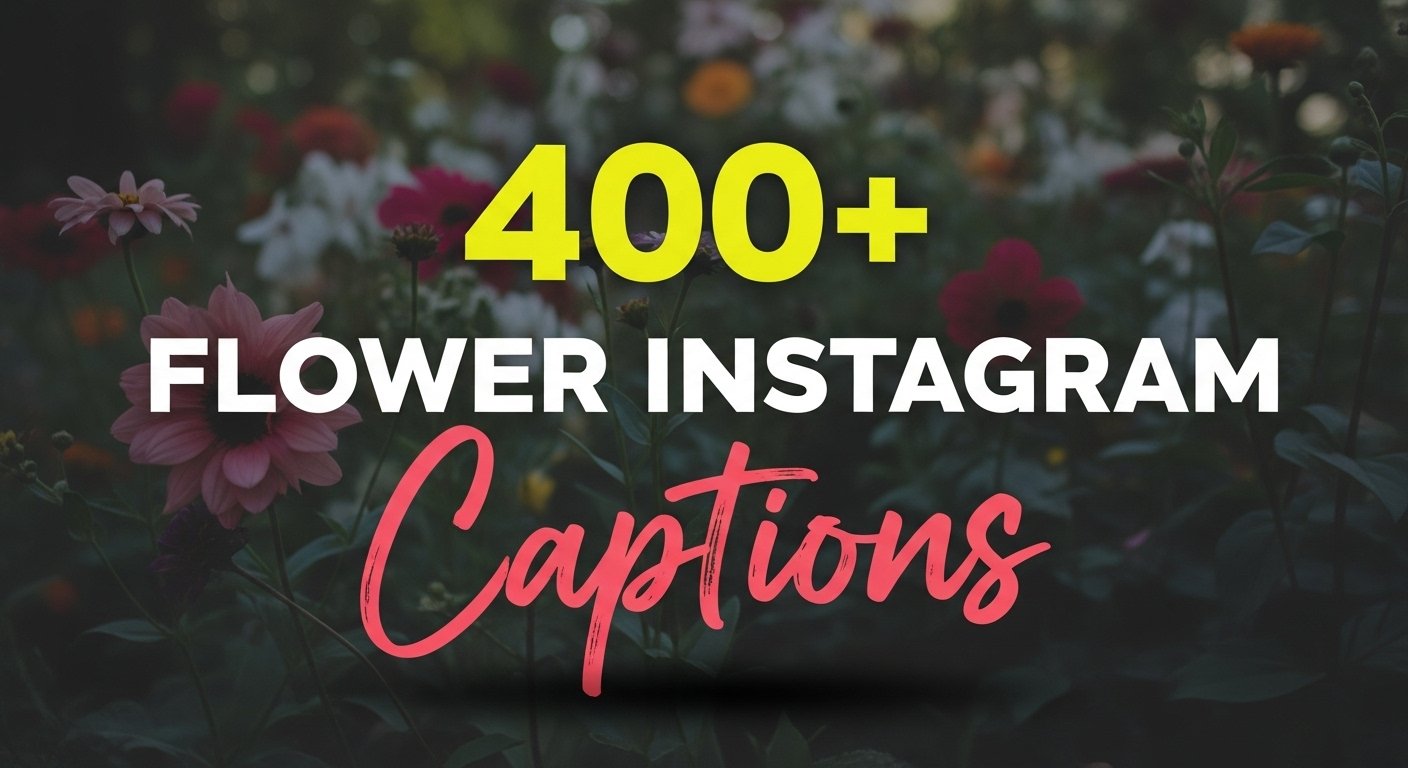 flower Instagram captions