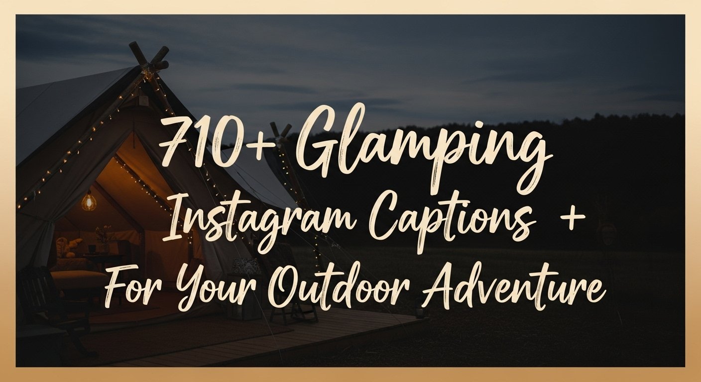 glamping Instagram captions