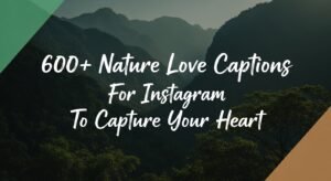 nature love captions