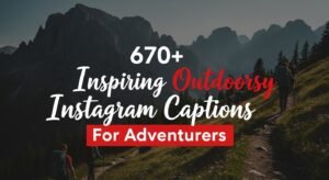 outdoorsy instagram captions