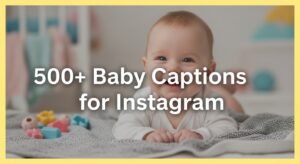 Baby Captions for Instagram