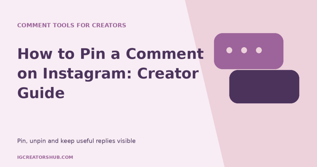How to pin a comment on Instagram illustrated creator guide